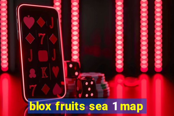 blox fruits sea 1 map